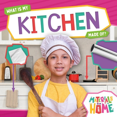 What Is My Kitchen Made Of? by Hall, Alex