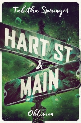 Hart Street and Main: Oblivion by Sprunger, Tabitha