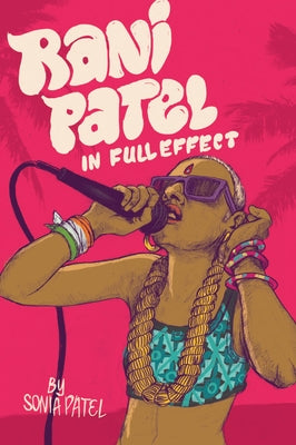 Rani Patel in Full Effect by Patel, Sonia