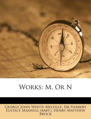 Works: M. or N by Whyte-Melville, George John