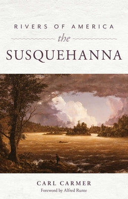 Rivers of America: The Susquehanna by Carmer, Carl