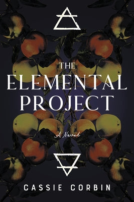 The Elemental Project by Corbin, Cassie