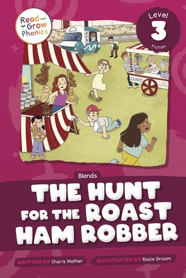 The Hunt for the Roast Ham Robber: Level 3 (Blends) by Mather, Charis