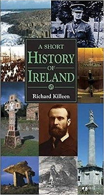 A Short History of Ireland by Killeen, Richard