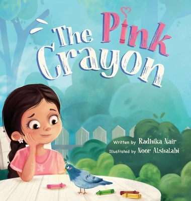 The Pink Crayon: A Children's Picture Book about Sharing, Empathy and Wit by Nair, Radhika