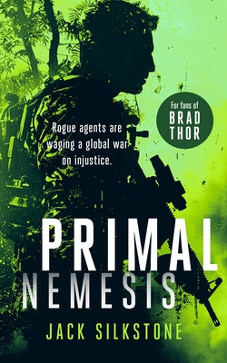 Primal Nemesis: A Primal Action Thriller by Silkstone, Jack