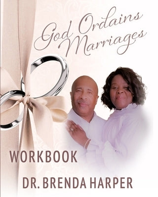 God Ordains Marriages Workbook by Harper, Brenda