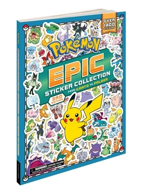 Pok?mon Epic Sticker Collection 3rd Edition: From Kanto to Paldea: Over 1,400 Stickers! by Pikachu Press