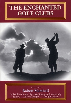The Enchanted Golf Clubs by Marshall, Robert