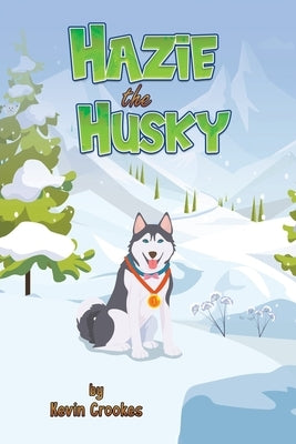 Hazie the Husky by Crookes, Kevin