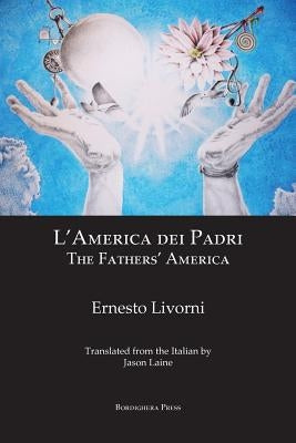 L'America dei Padri / The Fathers' America by Livorni, Ernesto
