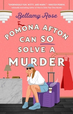 Pomona Afton Can So Solve a Murder by Rose, Bellamy