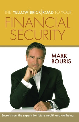 Yellow Brick Road to Your Financial Security by Bouris, Mark