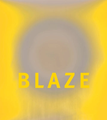 Garry Fabian Miller: Blaze by Miller, Garry
