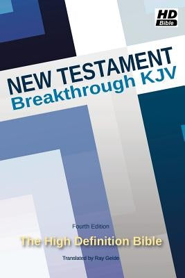 New Testament: Breakthrough KJV by Geide, Ray