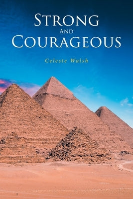 Strong and Courageous by Walsh, Celeste