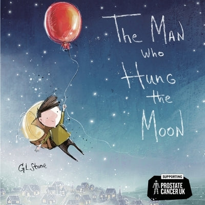The Man Who Hung The Moon by Stone, G. L.