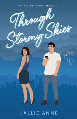 Through Stormy Skies by Anne, Hallie