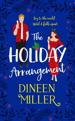 The Holiday Arrangement by Miller, Dineen