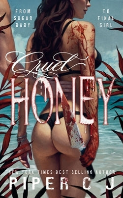 Cruel Honey by Cj, Piper