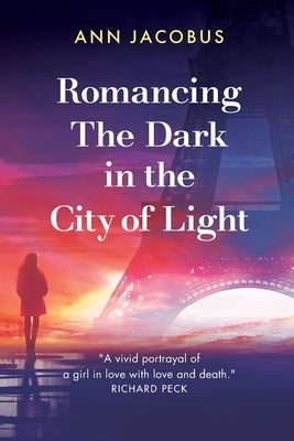 Romancing the Dark in the City of Light by Jacobus, Ann