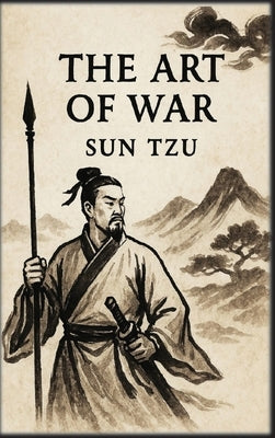 The Art of War by Tzu, Sun