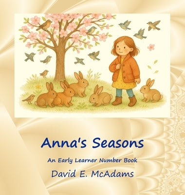 Anna's Seasons: An Early Learner Number Book by McAdams, David E.