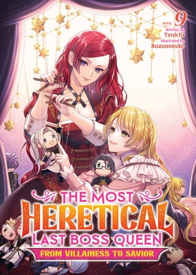 The Most Heretical Last Boss Queen: From Villainess to Savior (Light Novel) Vol. 9 by Tenichi
