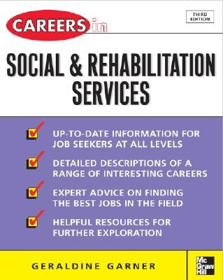Careers in Social and Rehabilitation Services by Garner, Geraldine
