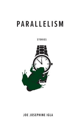 Parallelism by Igla, Joe Josephine