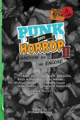 PUNK goes HORROR II: Hardcore for the Encore by Sterling, William