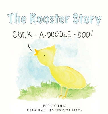 The Rooster Story by Ihm, Patty
