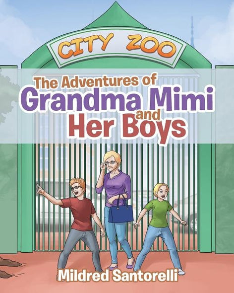 The Adventures of Grandma Mimi and Her Boys by Santorelli, Mildred