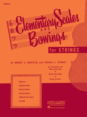 Elementary Scales and Bowings - Viola: (First Position) by Whistler, Harvey S.