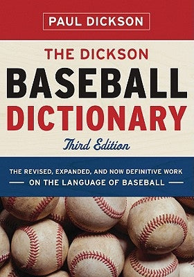 The Dickson Baseball Dictionary by Dickson, Paul