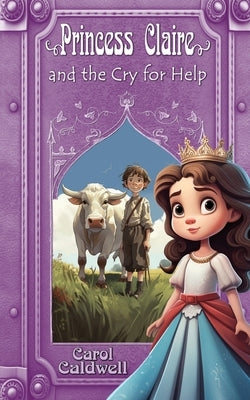 Princess Claire and the Cry for Help by Caldwell, Carol