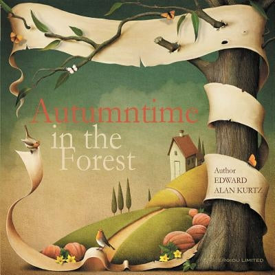 Autumntime in the Forest by Kurtz, Edward Alan