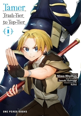 Tamer Volume 1: Trash-Tier to Top-Tier by Niwarhythm