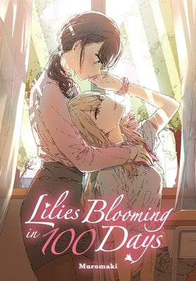Lilies Blooming in 100 Days (Manga) by Muromaki