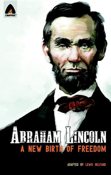 Abraham Lincoln: From the Log Cabin to the White House: Campfire Heroes Line by Helfand, Lewis