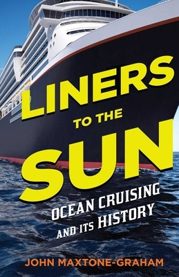 Liners to the Sun by Maxtone-Graham, John