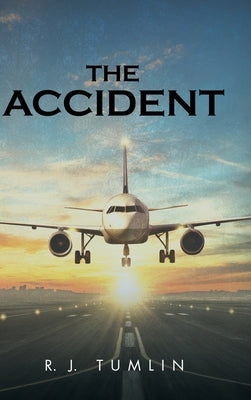 The Accident by R J Tumlin