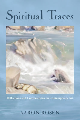 Spiritual Traces by Rosen, Aaron