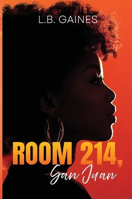 Room 214, San Juan by Gaines, L. B.