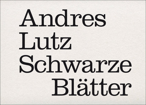 Andres Lutz: Schwarze Blätter by Lutz, Andres