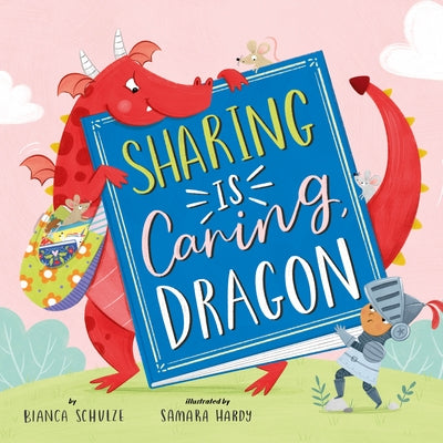 Sharing Is Caring, Dragon by Clever Publishing