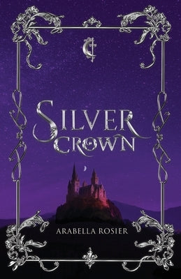 Silver Crown by Rosier, Arabella