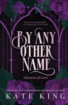 By Any Other Name by King, Kate