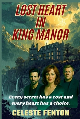 Lost Heart in King Manor: Book One in the Mysteries of a Heart Series by Fenton, Celeste