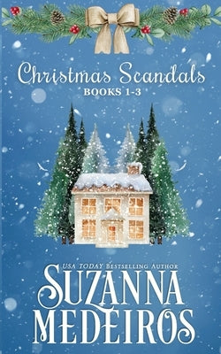 Christmas Scandals: Books 1-3 by Medeiros, Suzanna